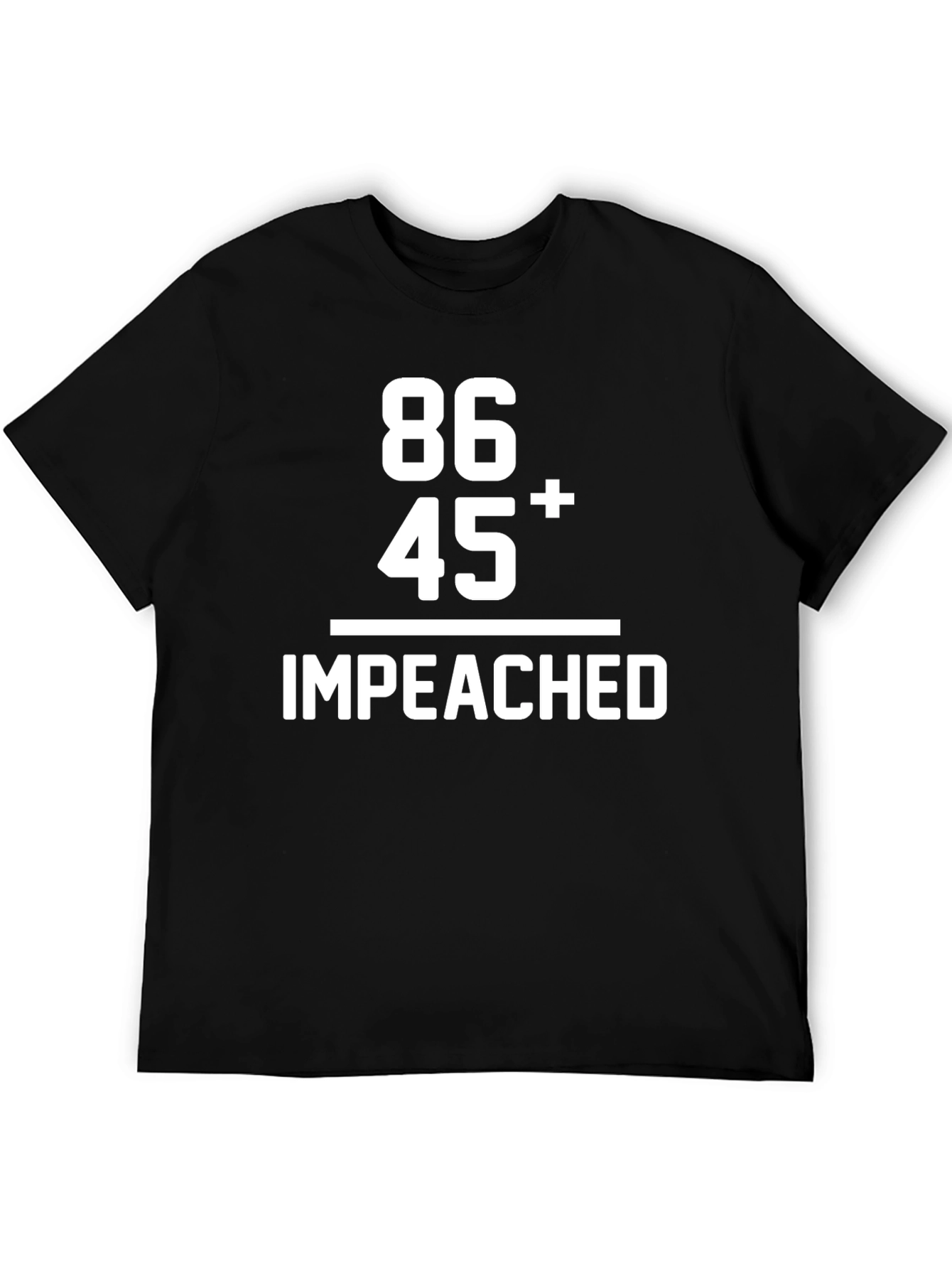 86 45 Impeached T-Shirt - Political Humor Tee