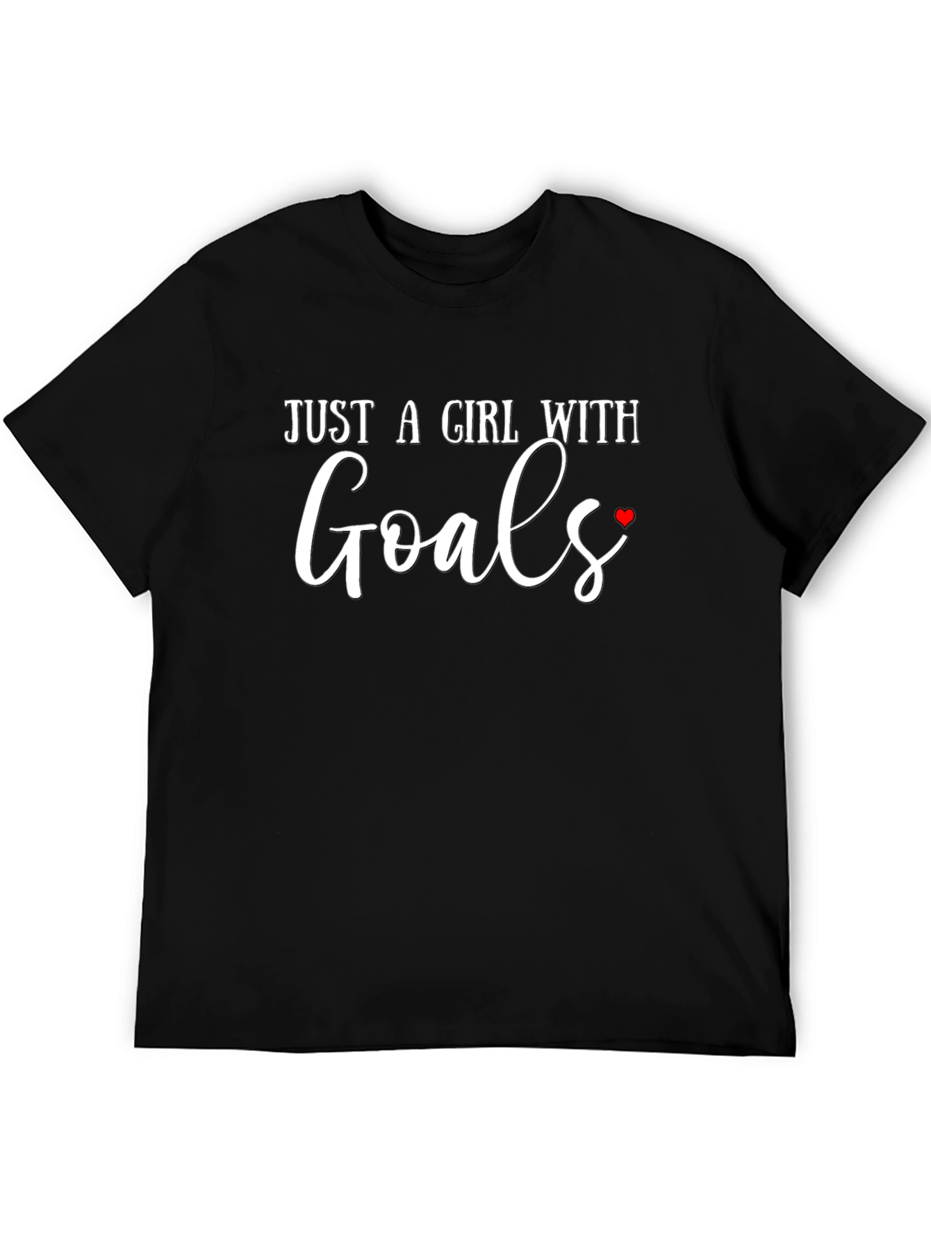 Just A Girl With Goals T-Shirt - Black
