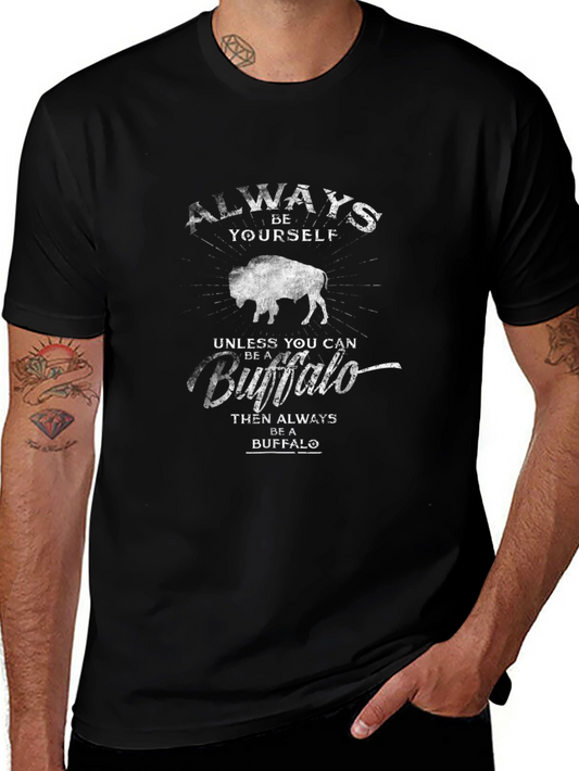 Always Be Yourself Unless Buffalo T-Shirt