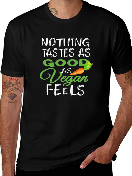 Vegan Life T-Shirt - Nothing Tastes as Good