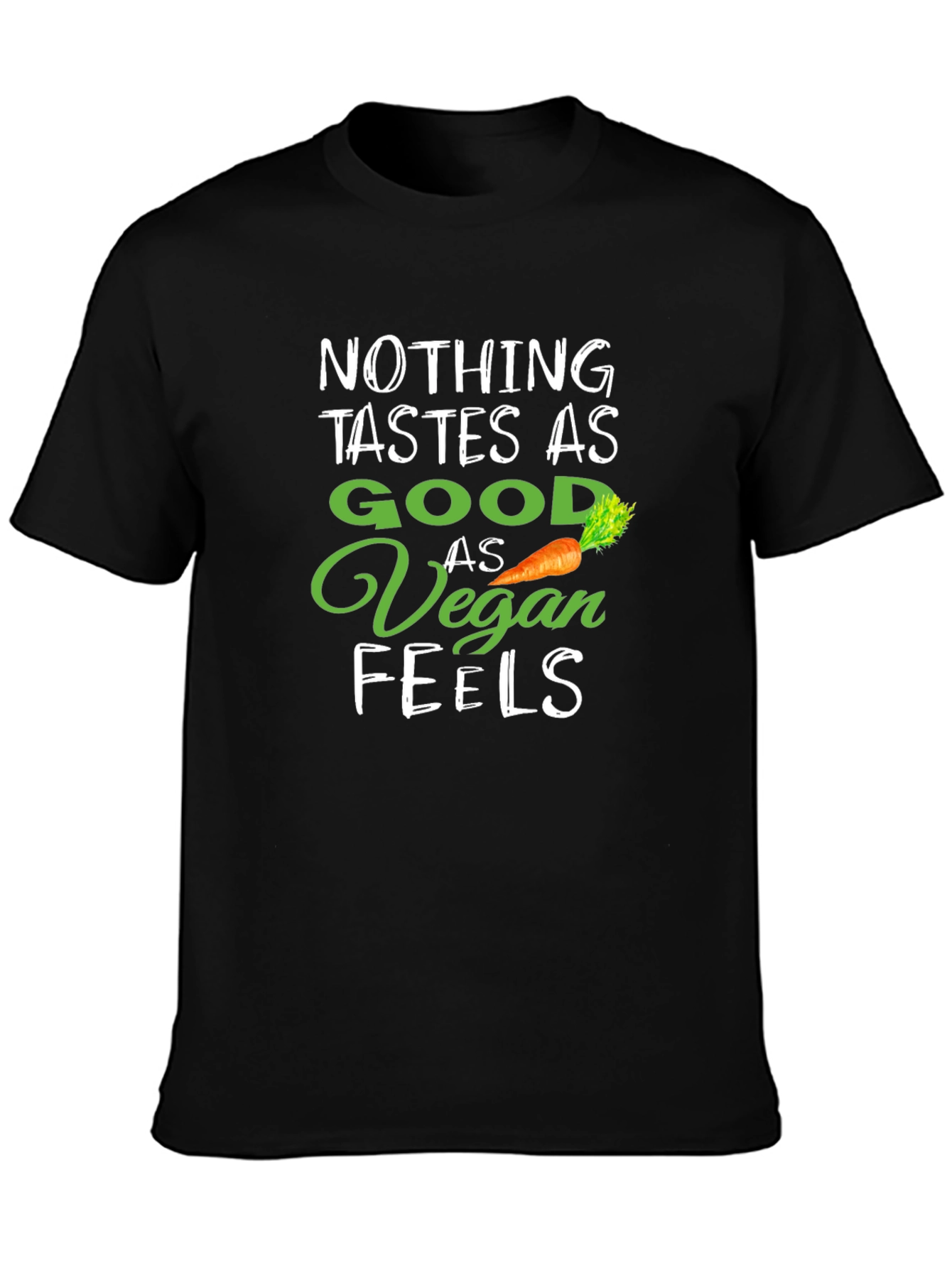 Vegan Life T-Shirt - Nothing Tastes as Good