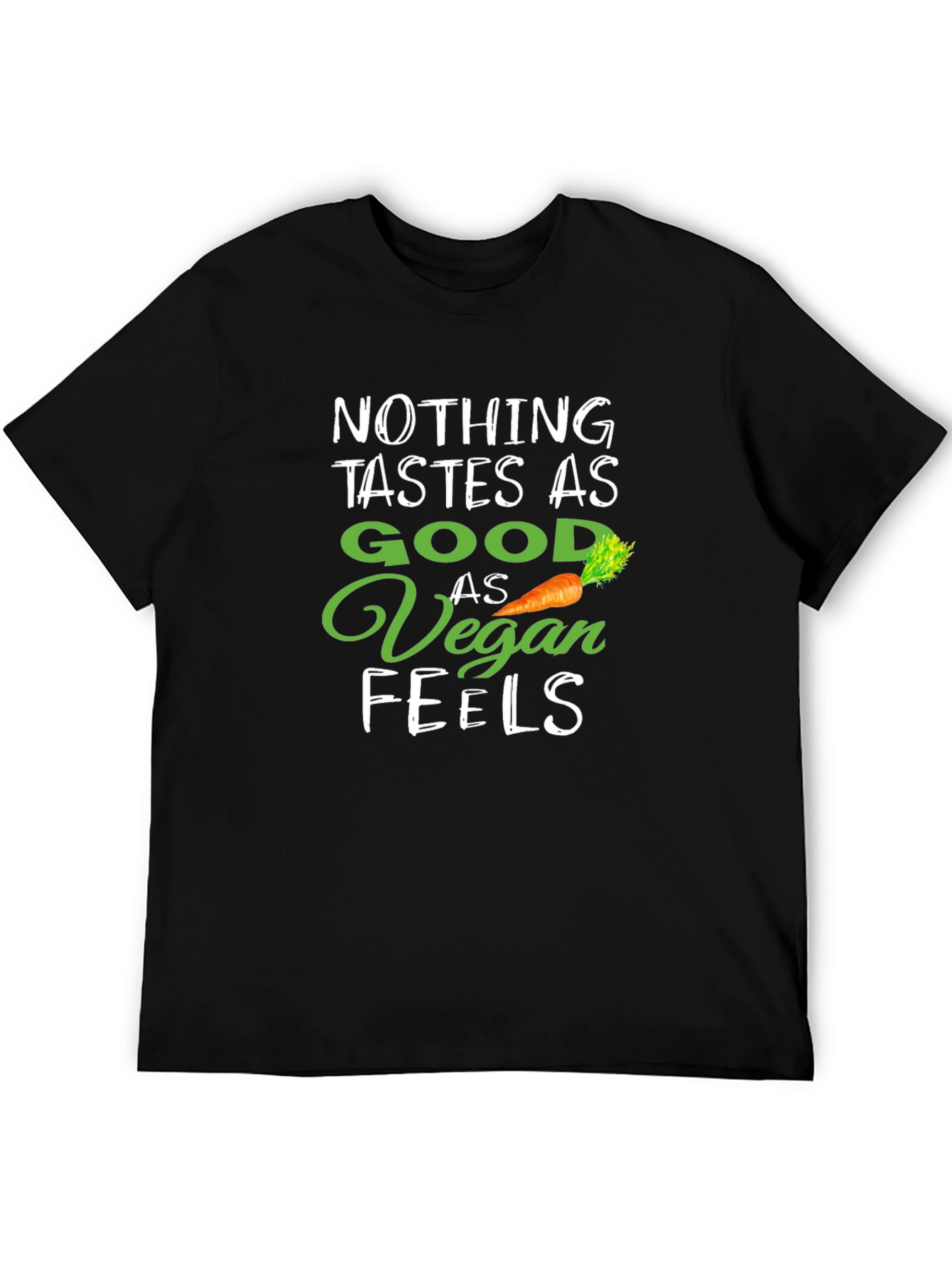 Vegan Life T-Shirt - Nothing Tastes as Good