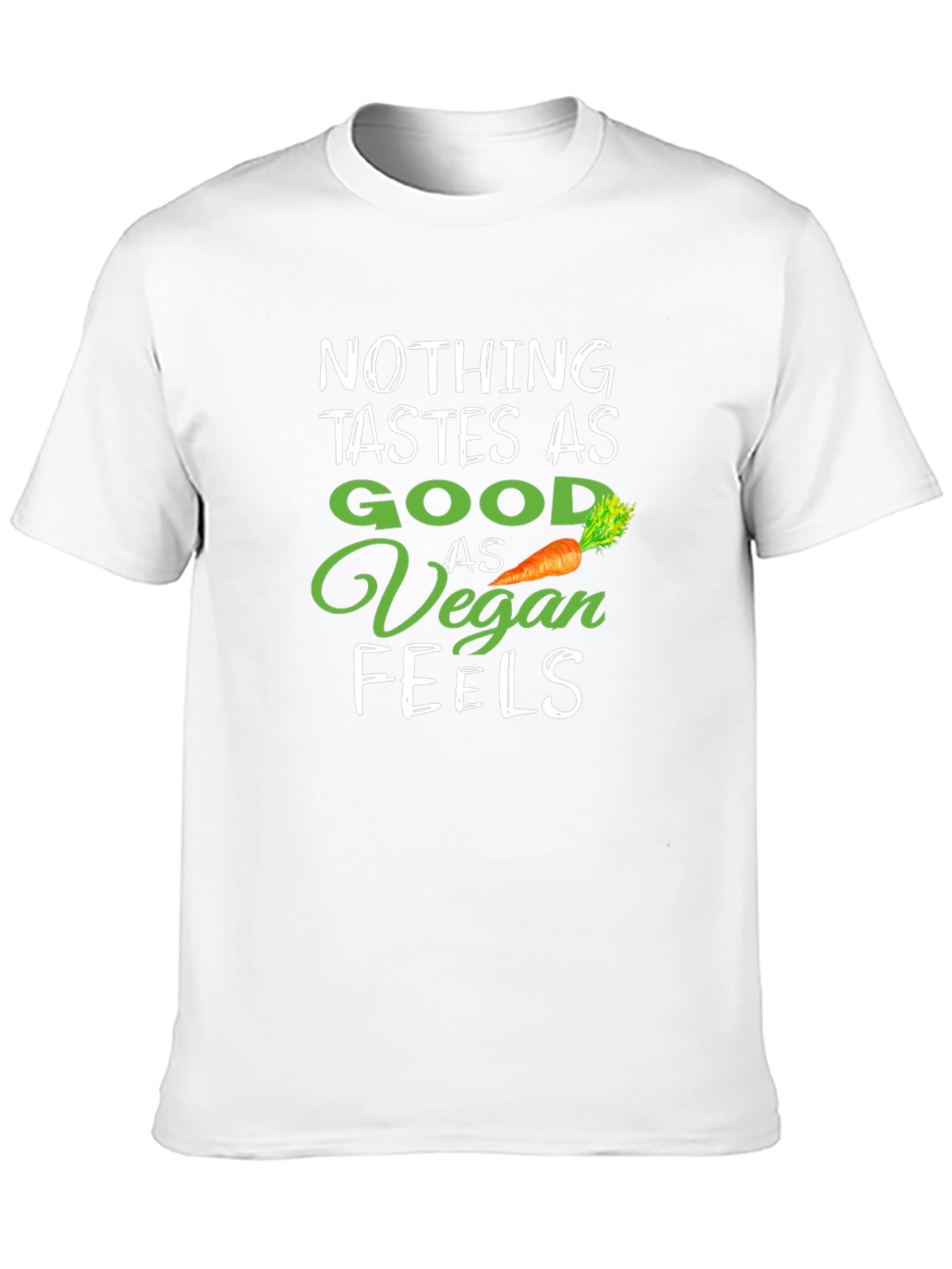 Vegan Life T-Shirt - Nothing Tastes as Good