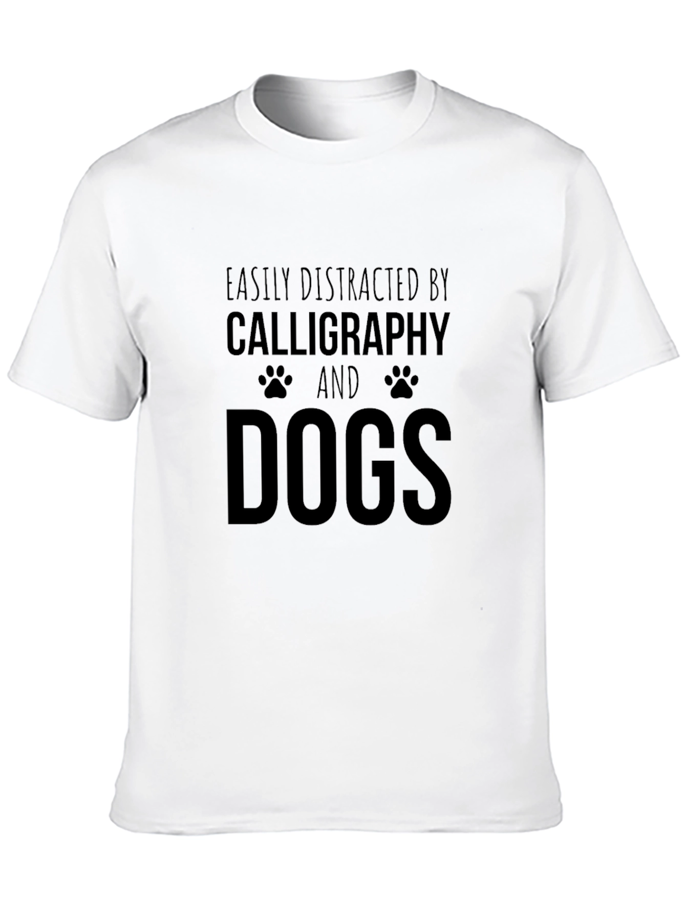Easily Distracted By Calligraphy and Dogs T-Shirt