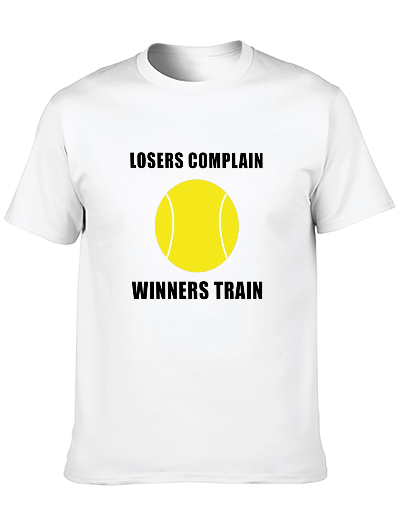 Losers Complain Winners Train Tennis Ball T-Shirt