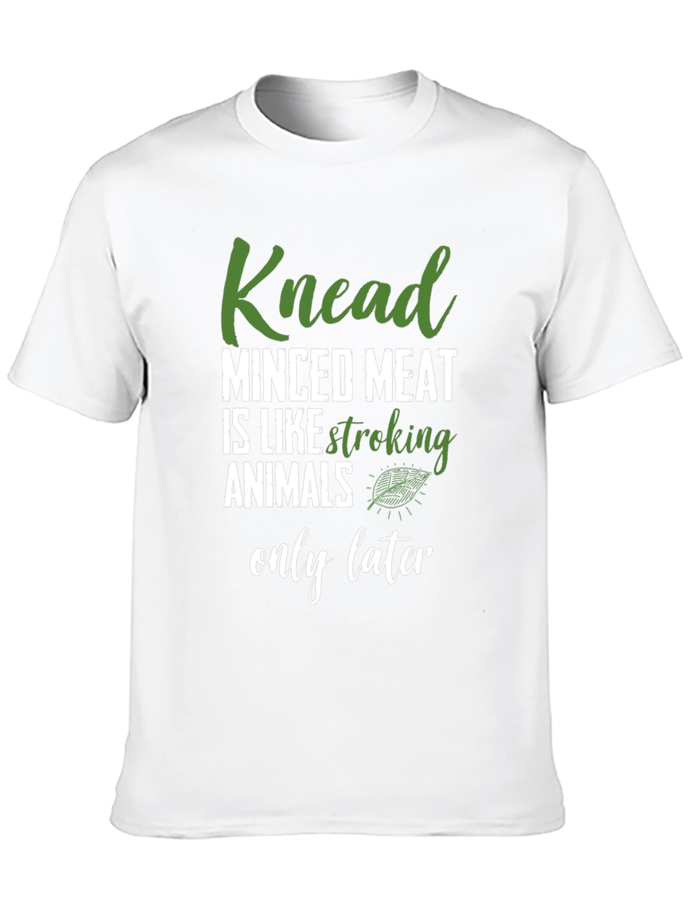 Knead Minced Meat Funny Vegan T-Shirt