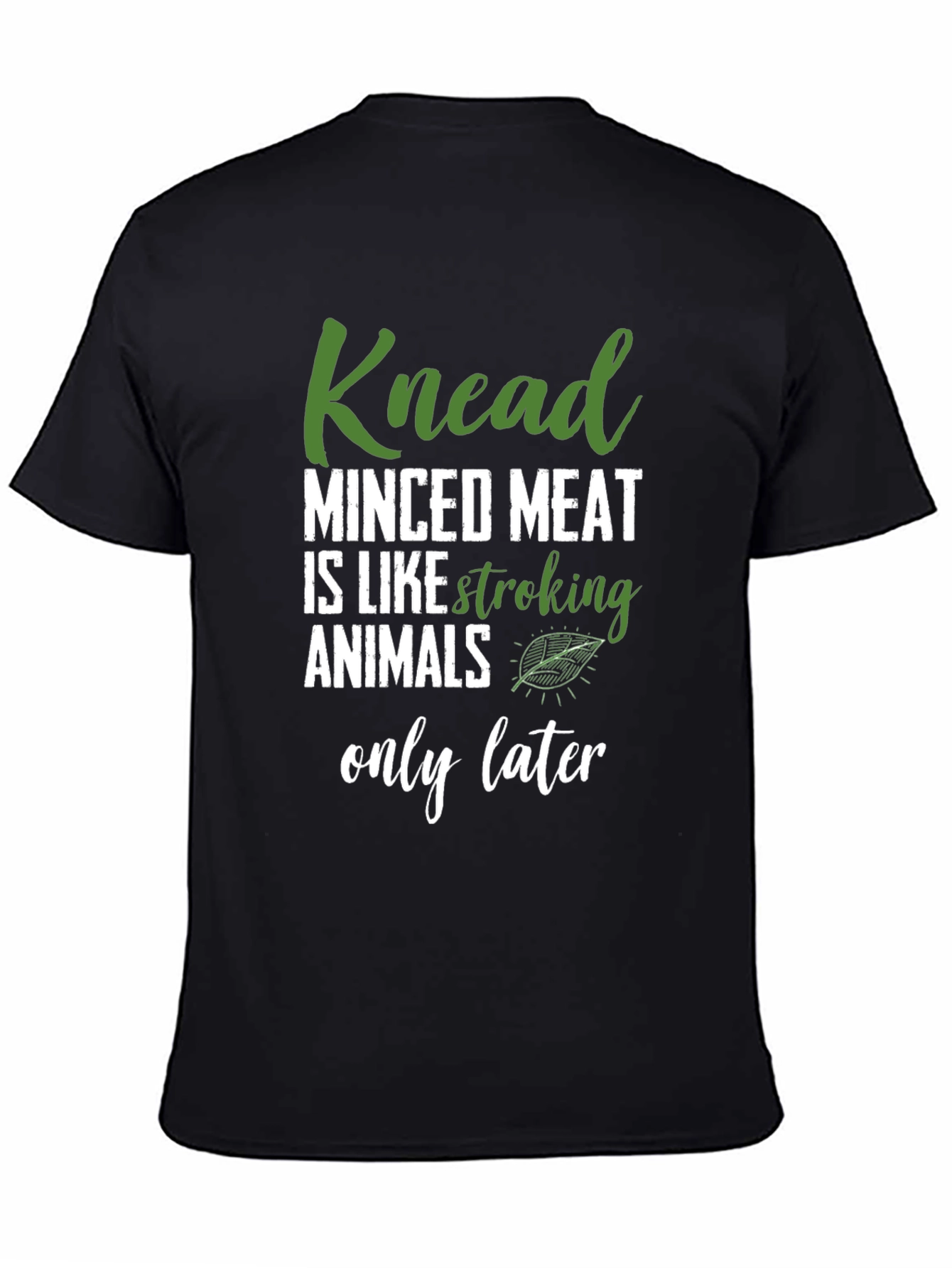 Knead Minced Meat Funny Vegan T-Shirt