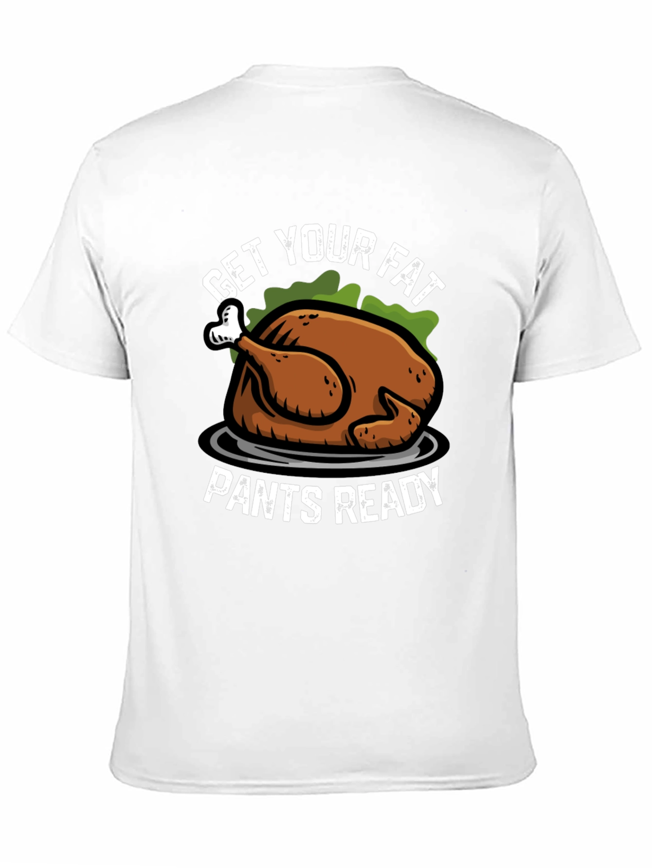 Get Your Fat Pants Ready T-Shirt