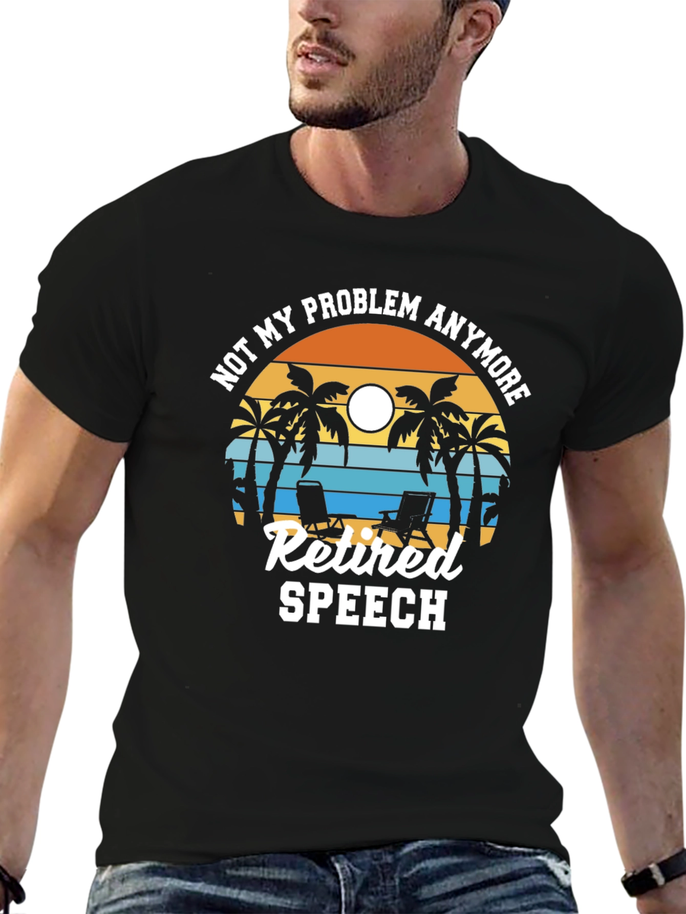 Retired Speech T-Shirt: Not My Problem Anymore!