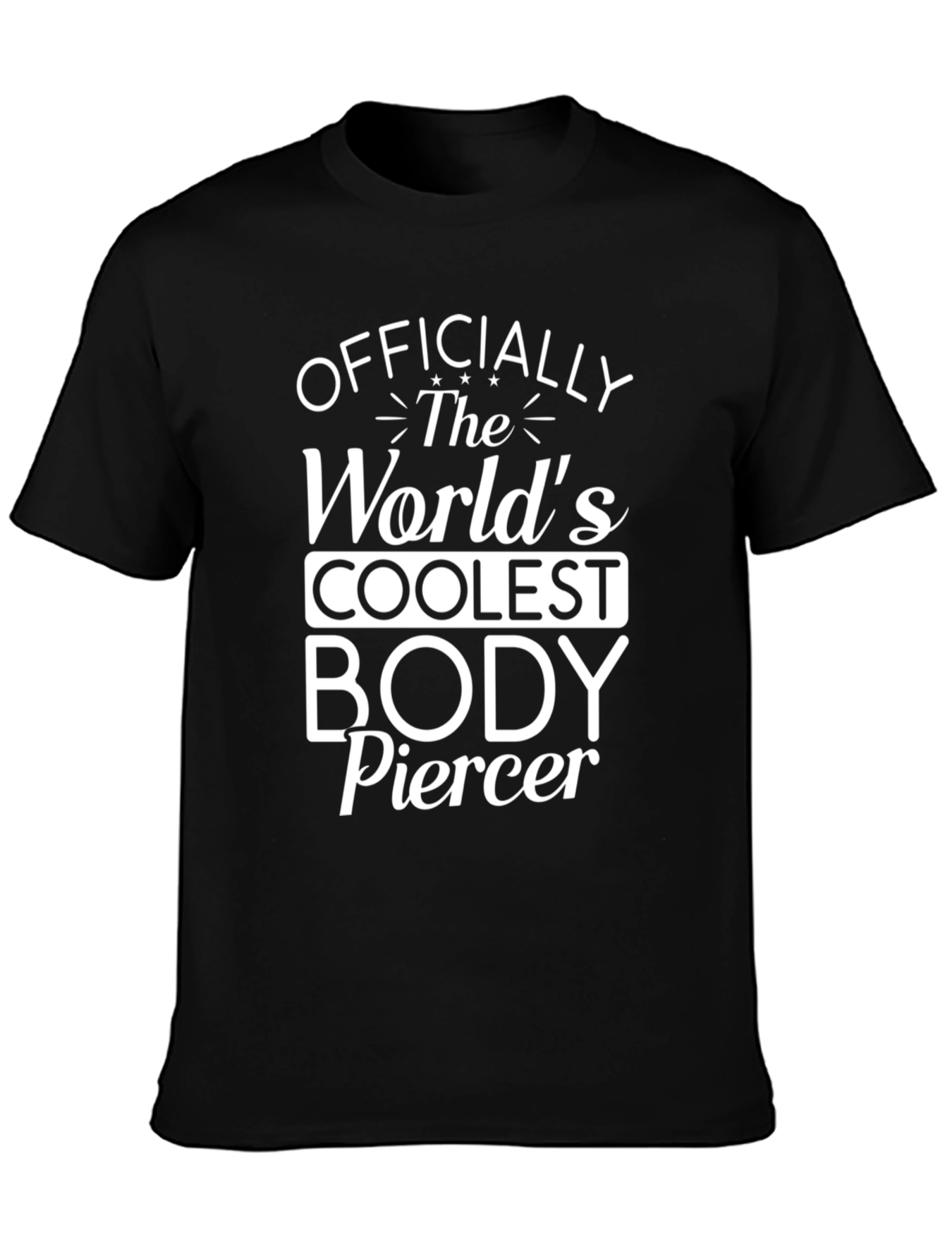Worlds Coolest Body Piercer Graphic Tee