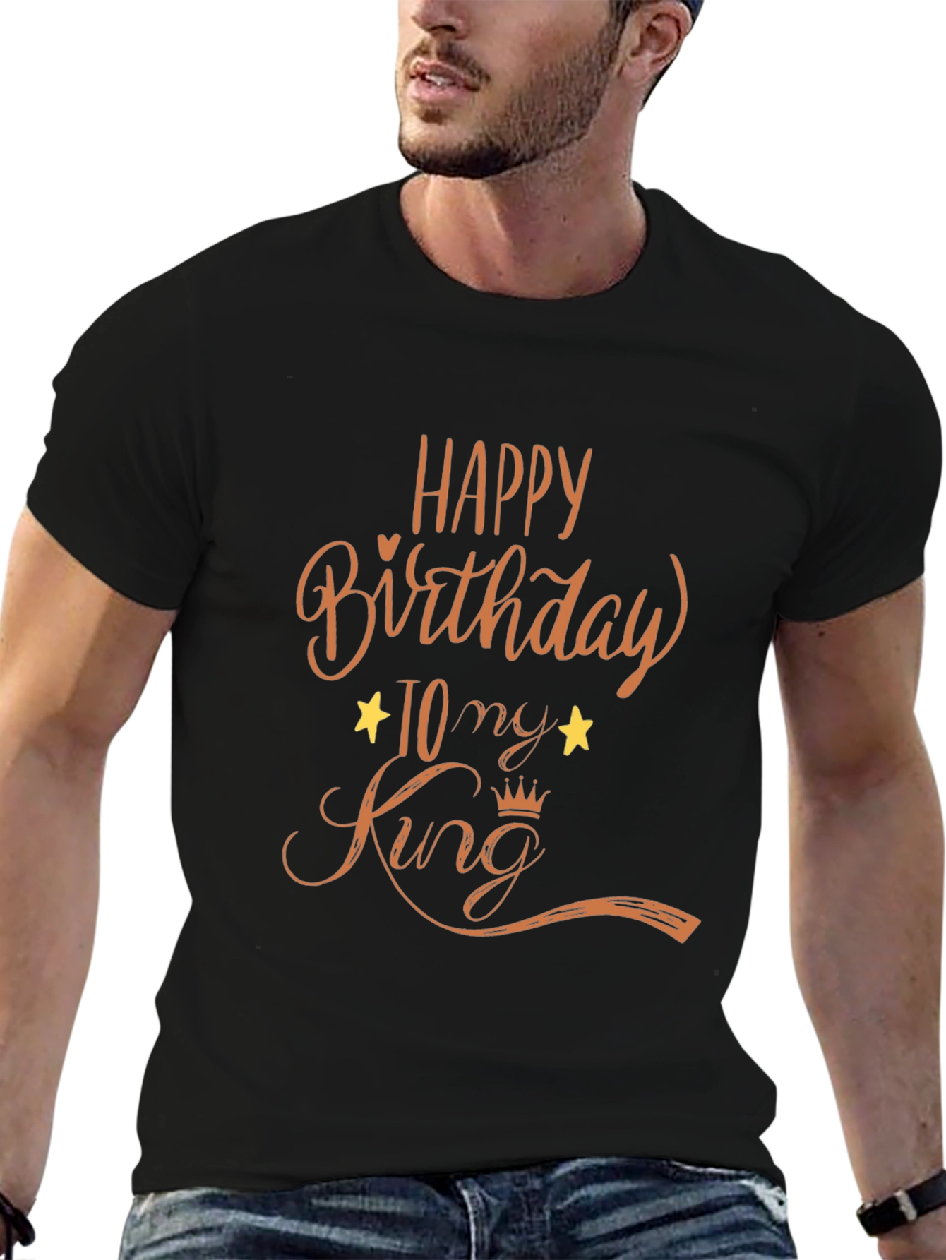 Happy Birthday to my King Black T-Shirt