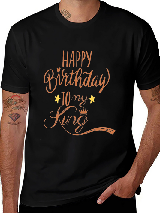Happy Birthday to my King Black T-Shirt