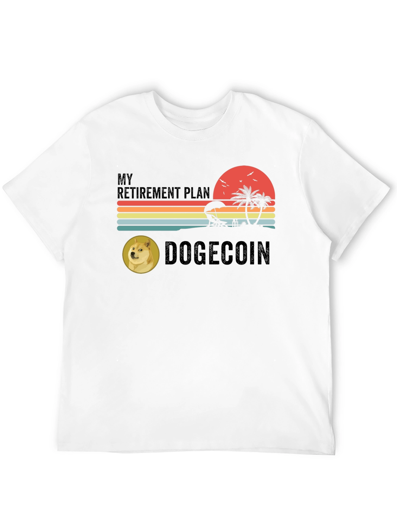 My Retirement Plan Dogecoin T-Shirt