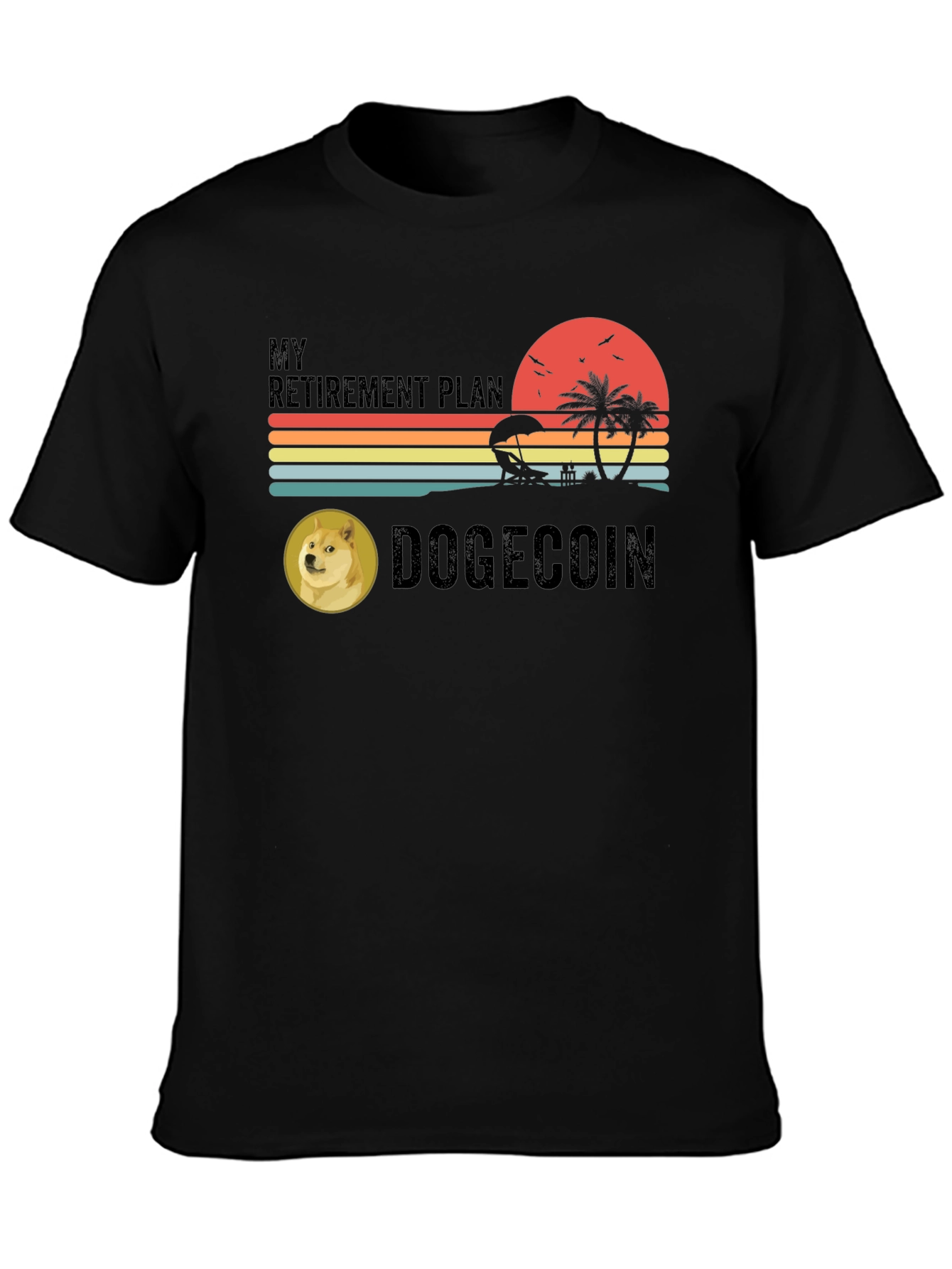 My Retirement Plan Dogecoin T-Shirt