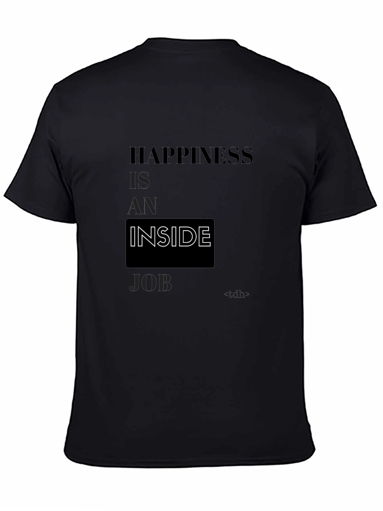 Happiness Inside Job Tee