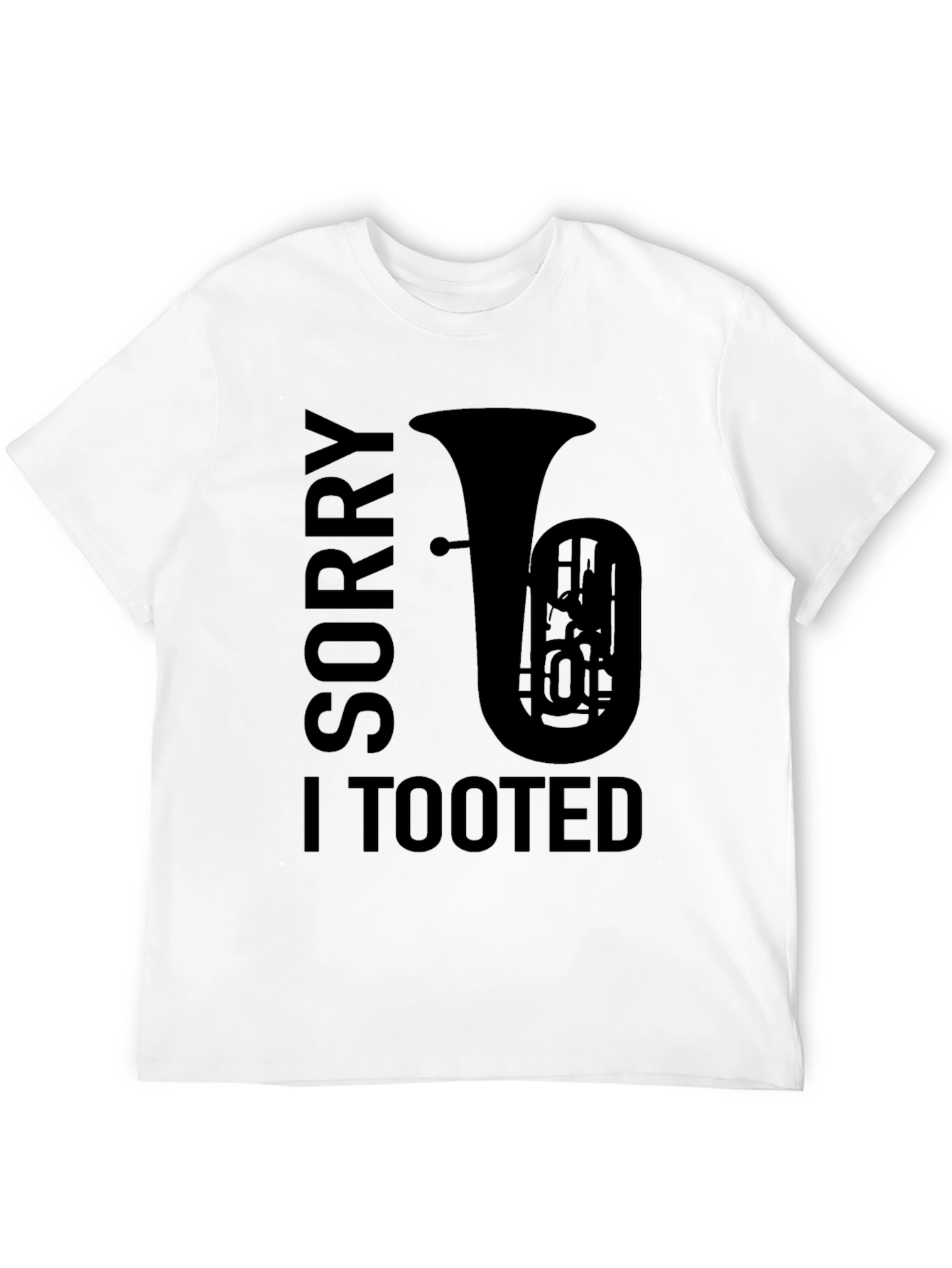 Sorry I Tooted Tuba Graphic Tee
