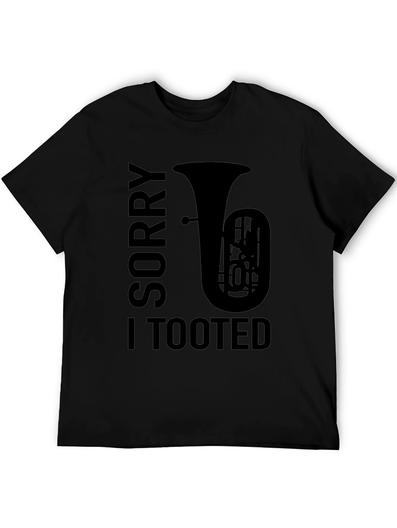 Sorry I Tooted Tuba Graphic Tee