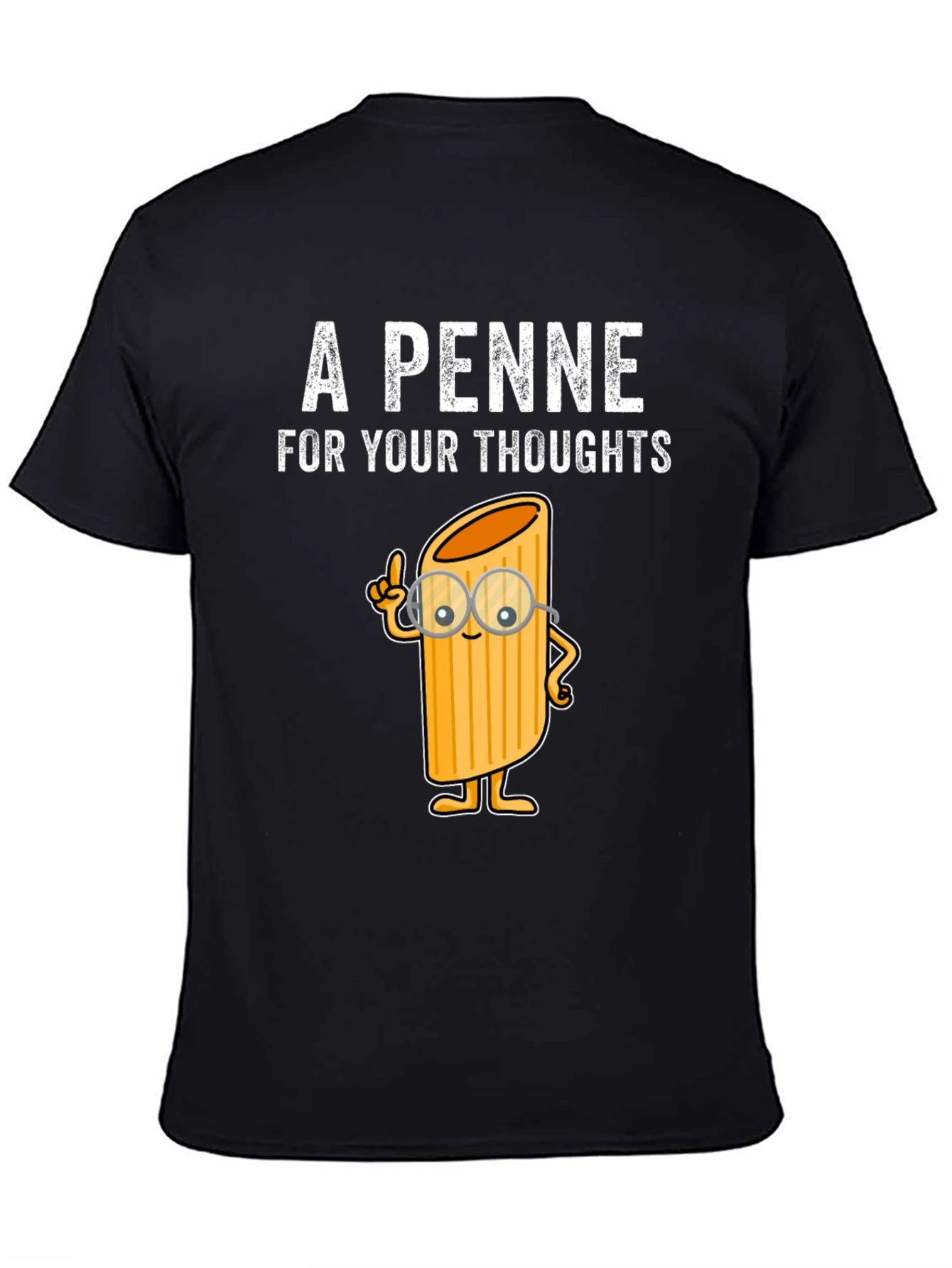 A Penne For Your Thoughts Funny T-Shirt