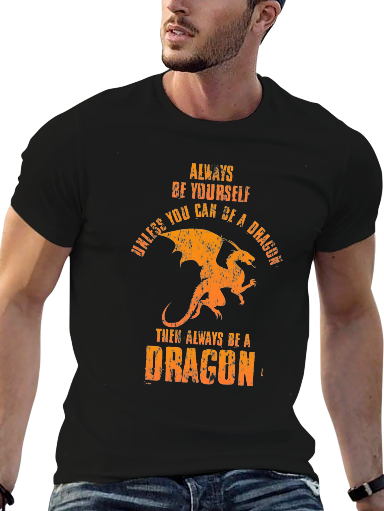 Always Be A Dragon T-Shirt -  Unique Graphic Tee