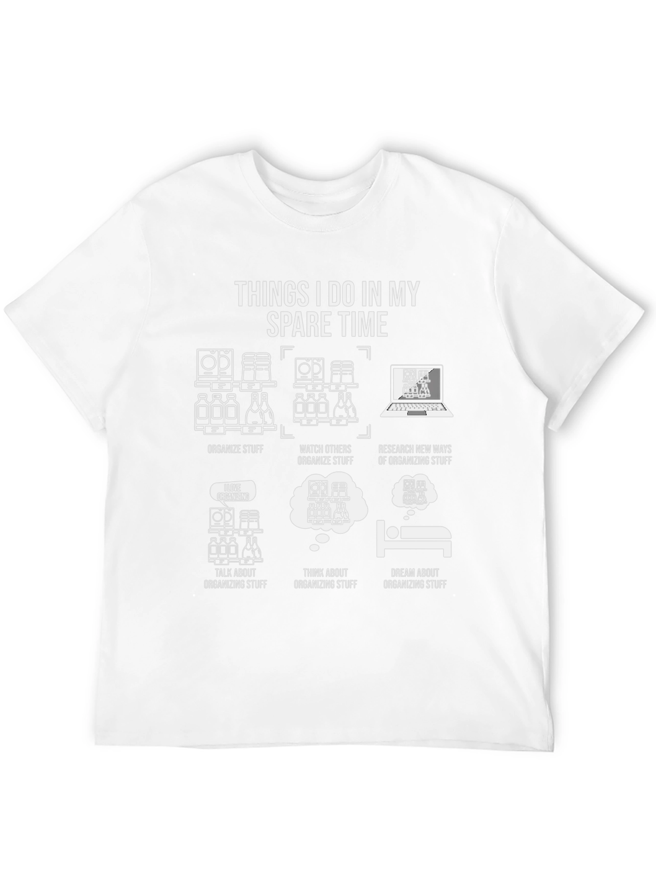 Organizing Humor T-Shirt: Spare Time Organizer