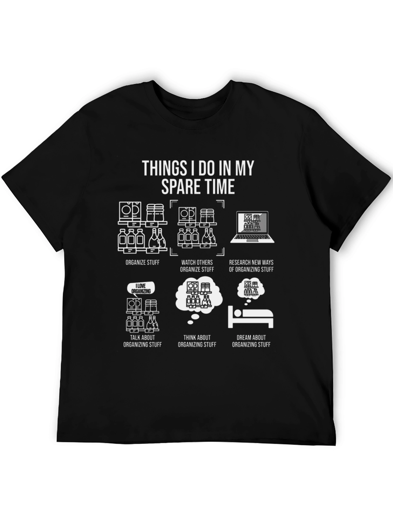 Organizing Humor T-Shirt: Spare Time Organizer
