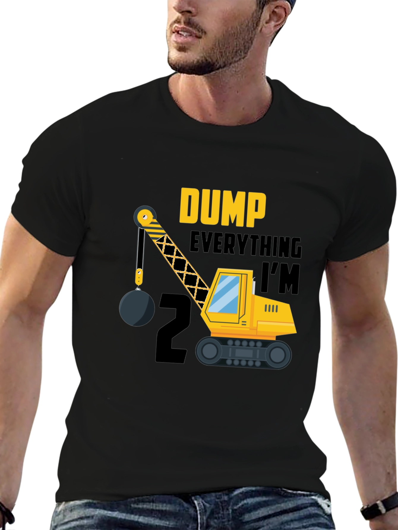 Dump Everything Im 2 Birthday Shirt