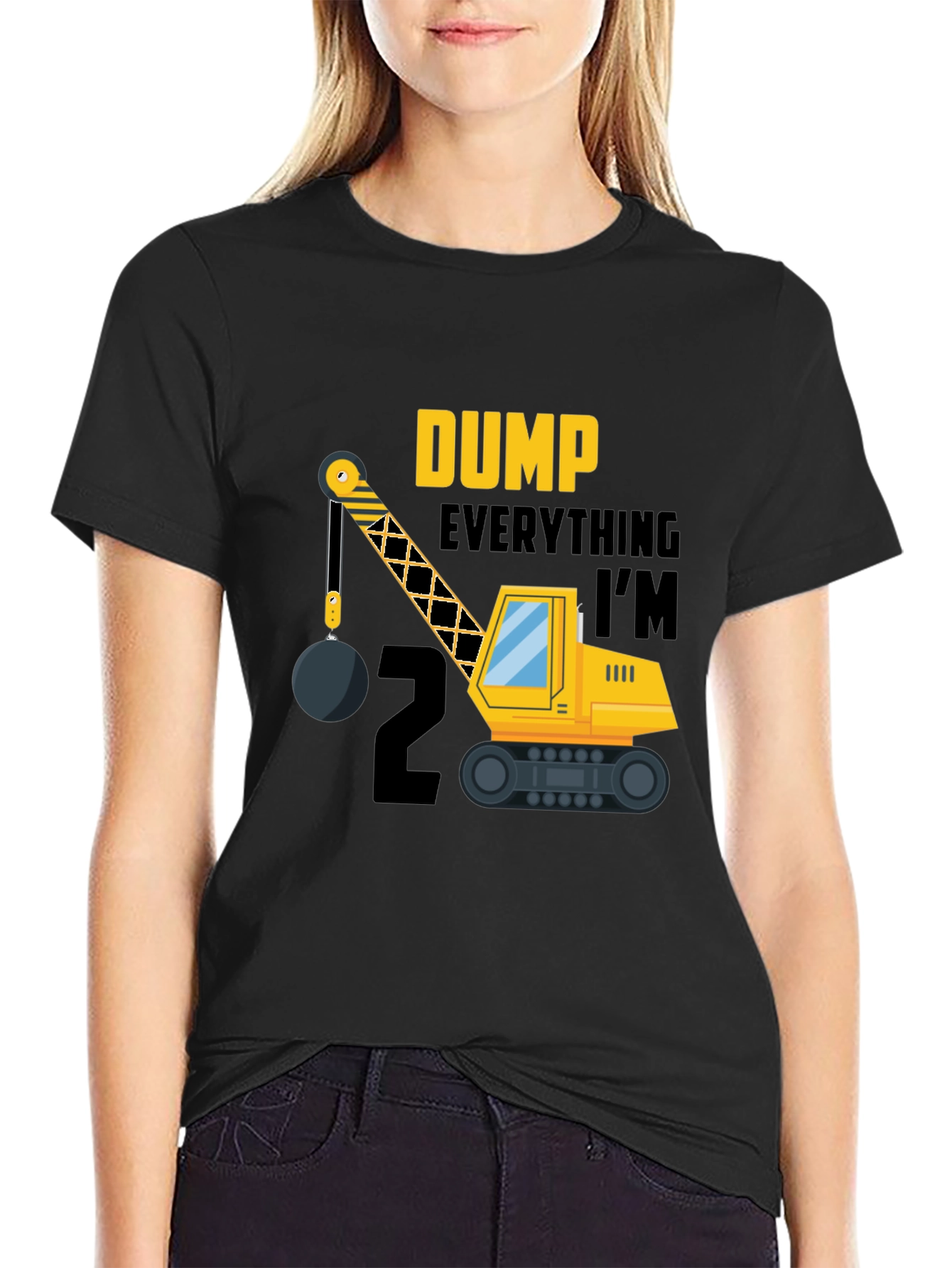 Dump Everything Im 2 Birthday Shirt