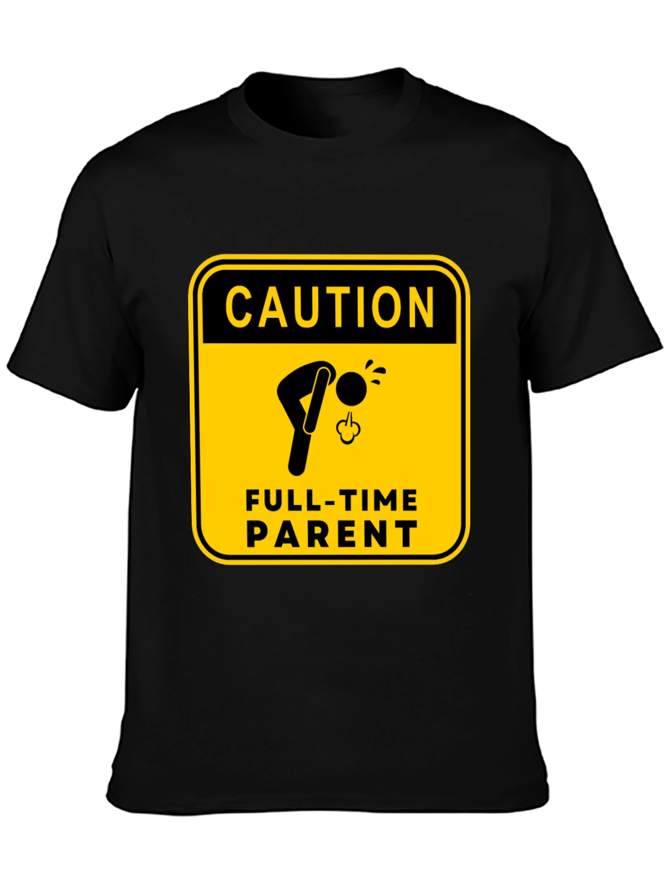 Caution Full-Time Parent Black T-Shirt