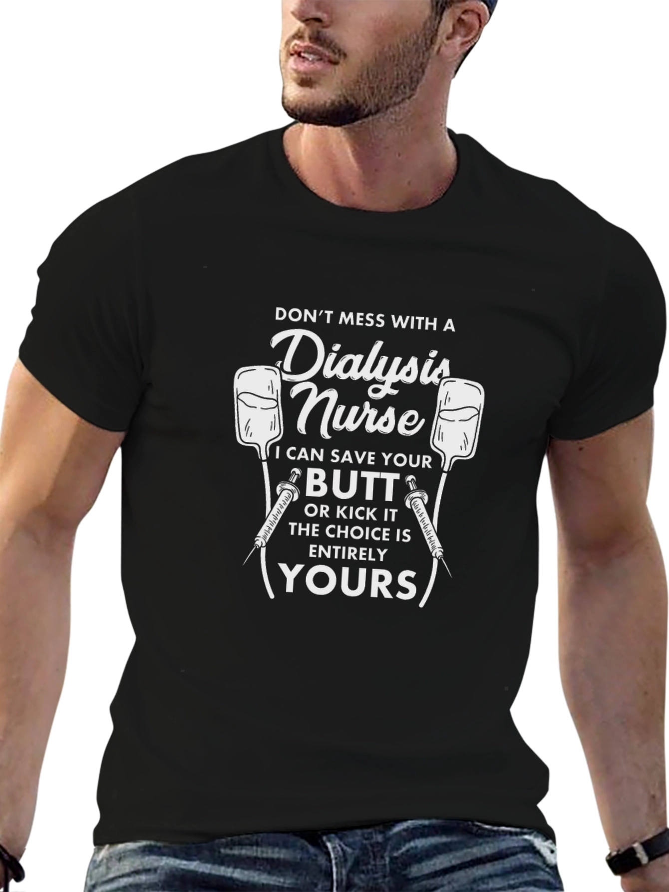 Dialysis Nurse T-Shirt - Save Your Butt!