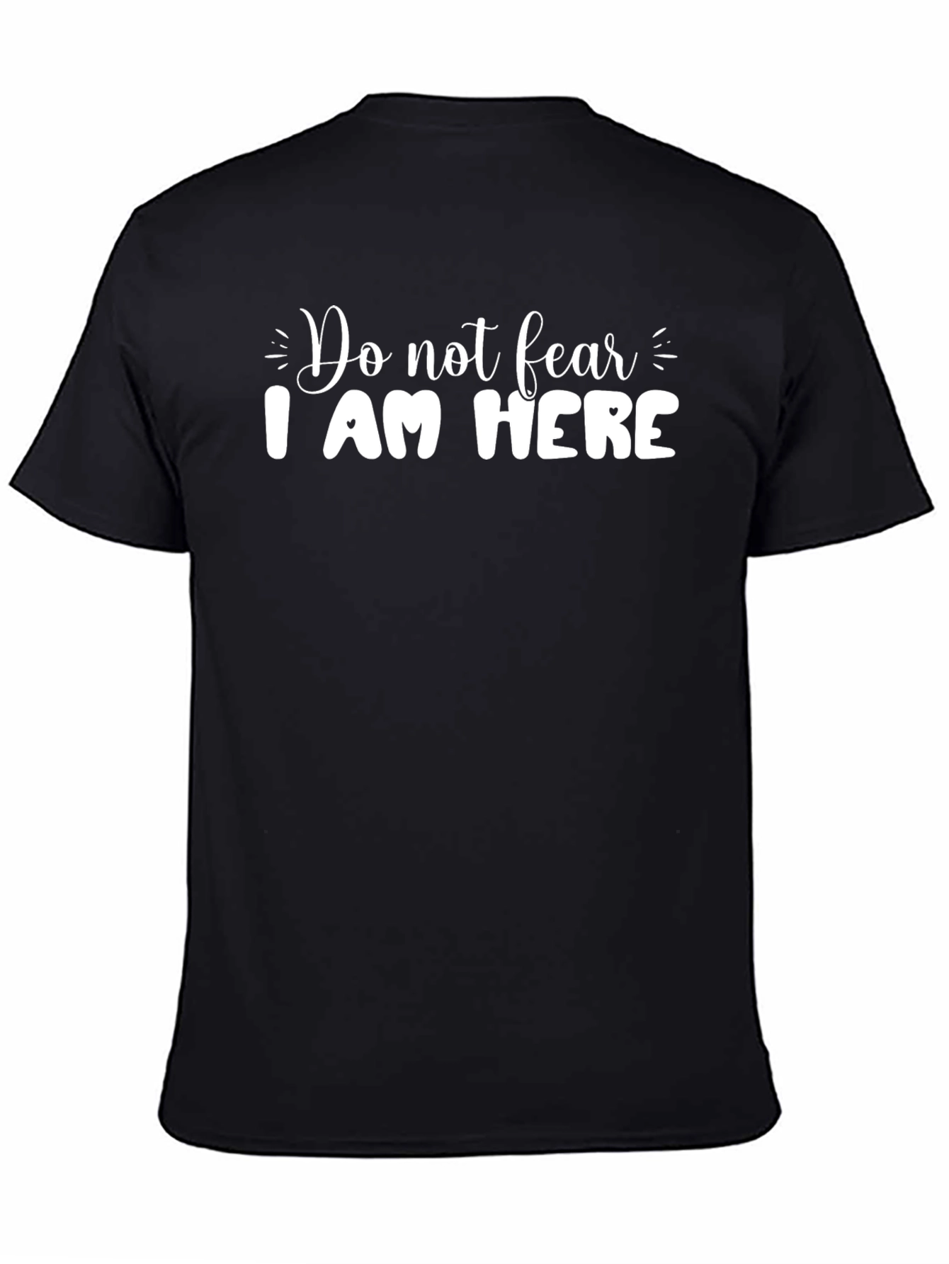 Do Not Fear I Am Here Black Tee