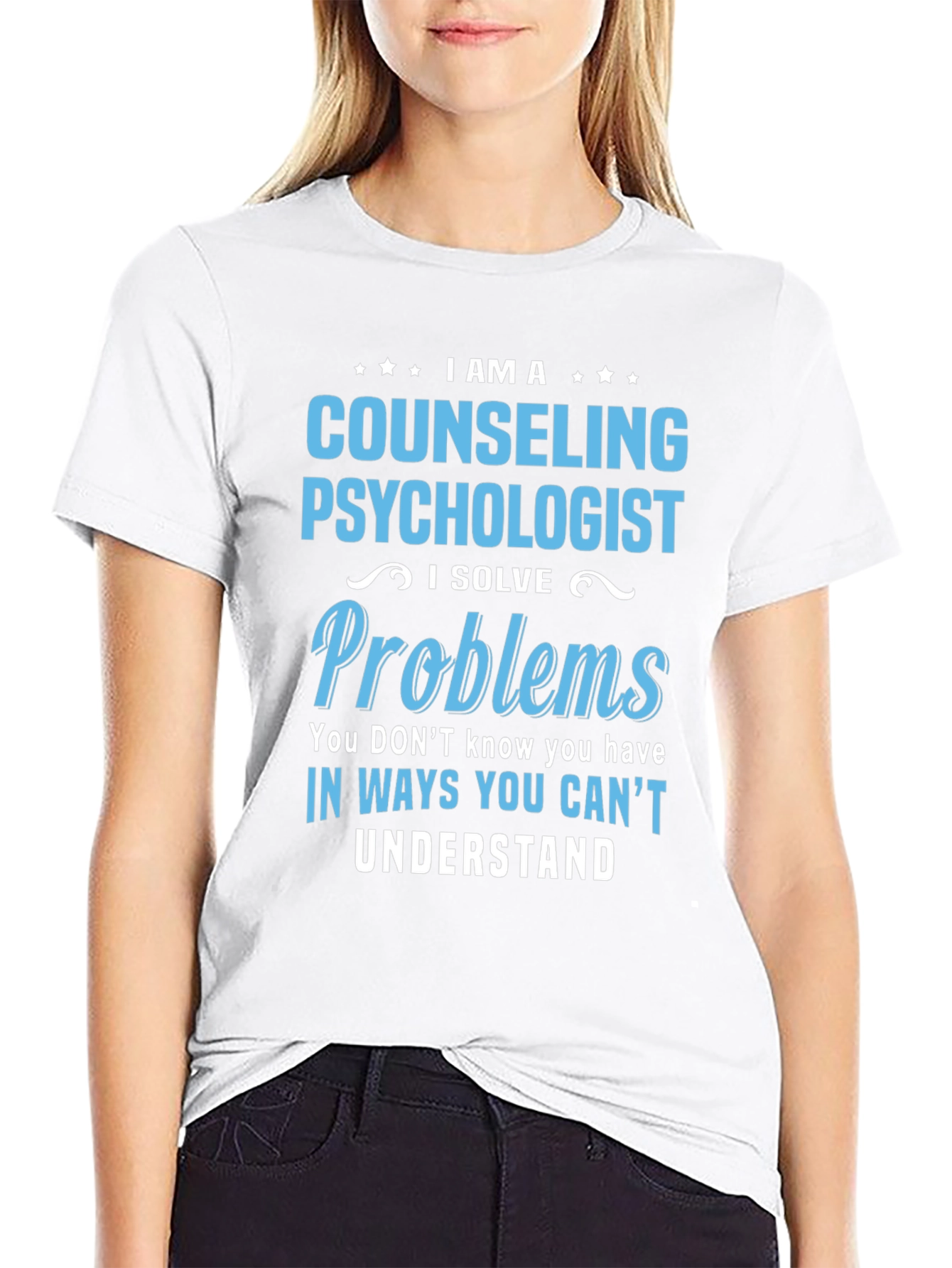 Counseling Psychologist T-Shirt - I Solve Problems
