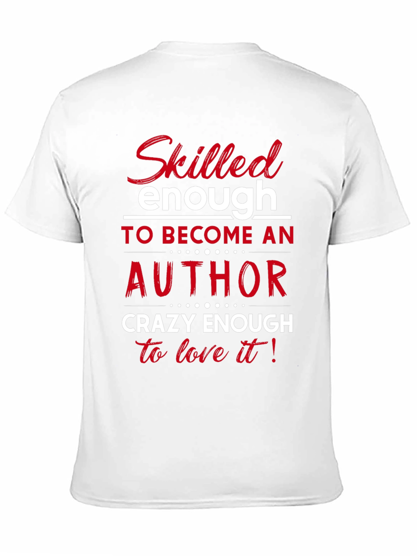 Skilled Author Novelist T-Shirt