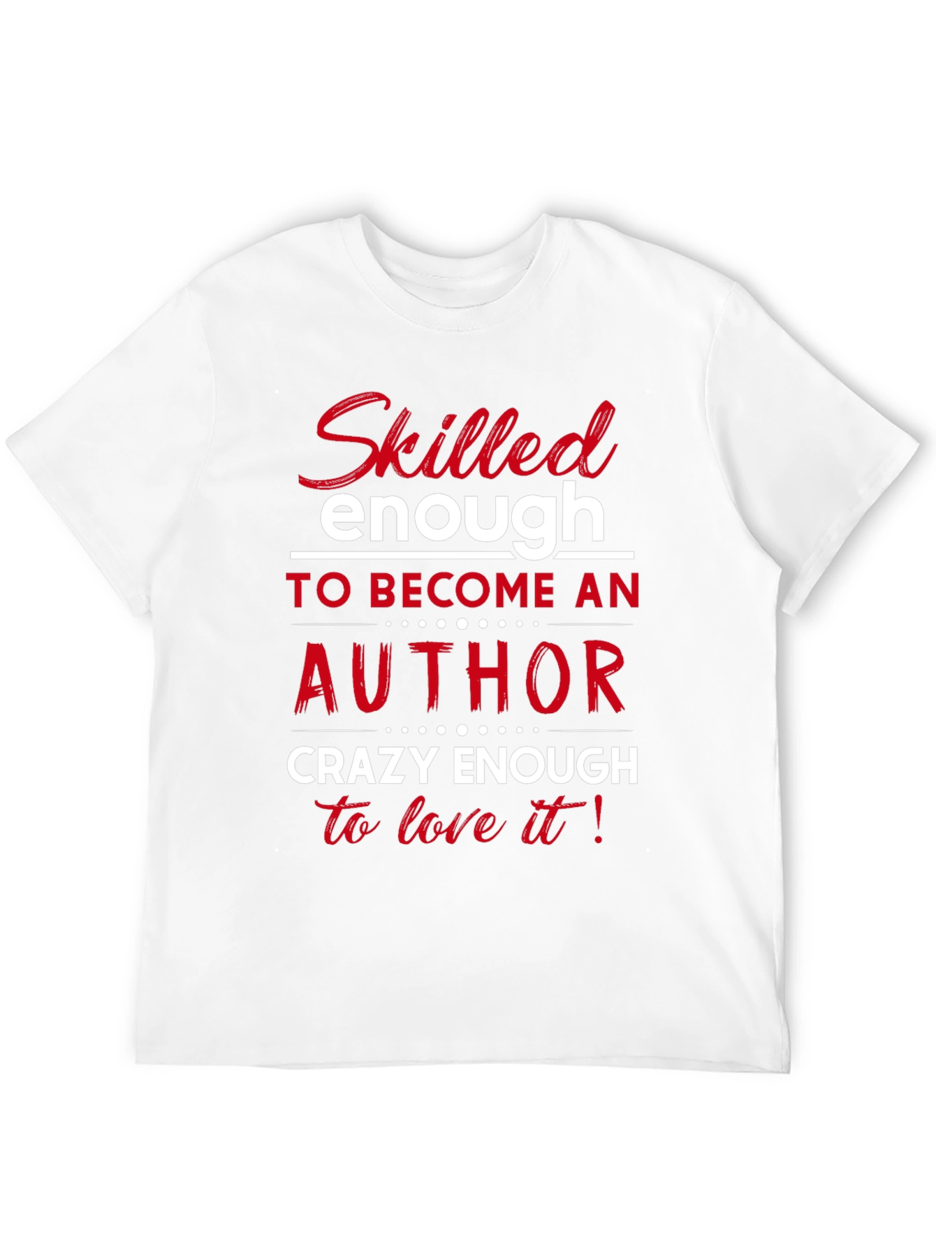 Skilled Author Novelist T-Shirt
