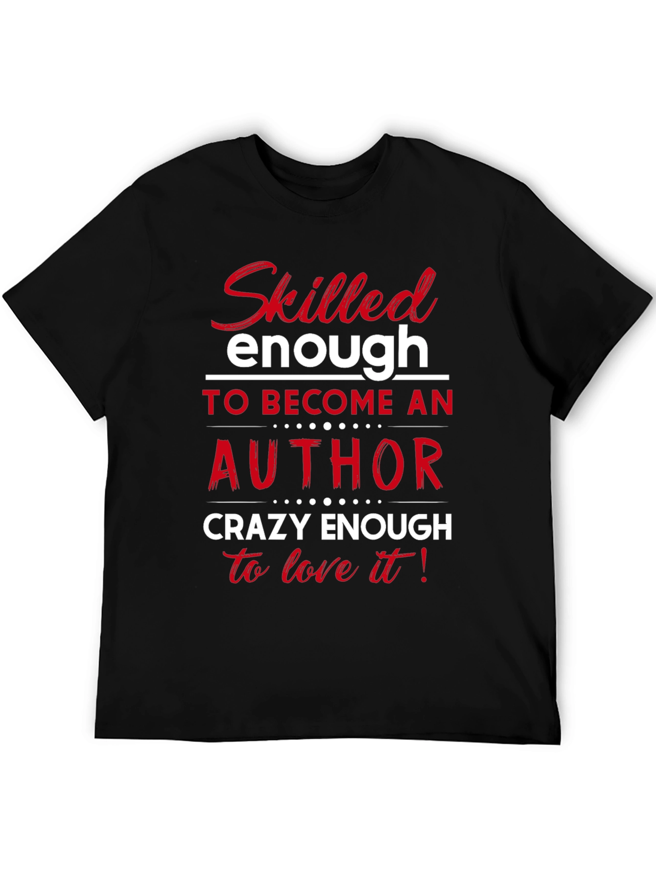 Skilled Author Novelist T-Shirt