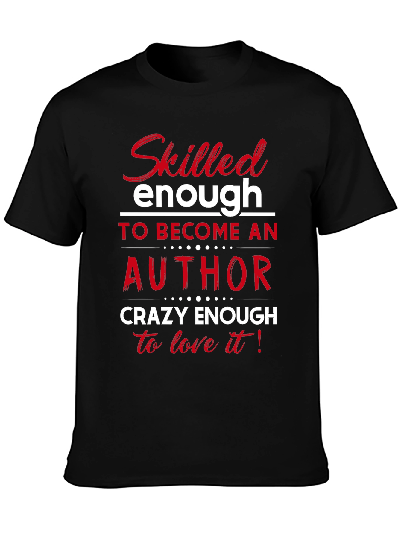 Skilled Author Novelist T-Shirt