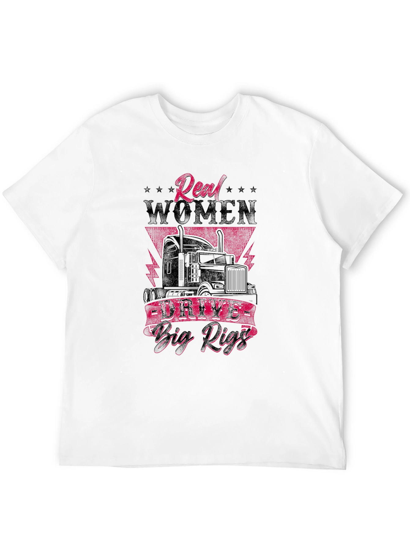 Real Women Drive Big Rigs Graphic Tee