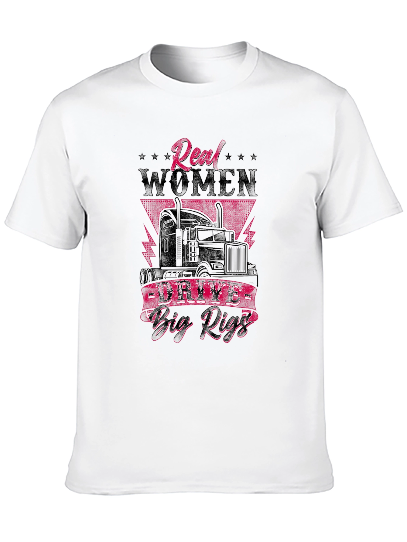 Real Women Drive Big Rigs Graphic Tee