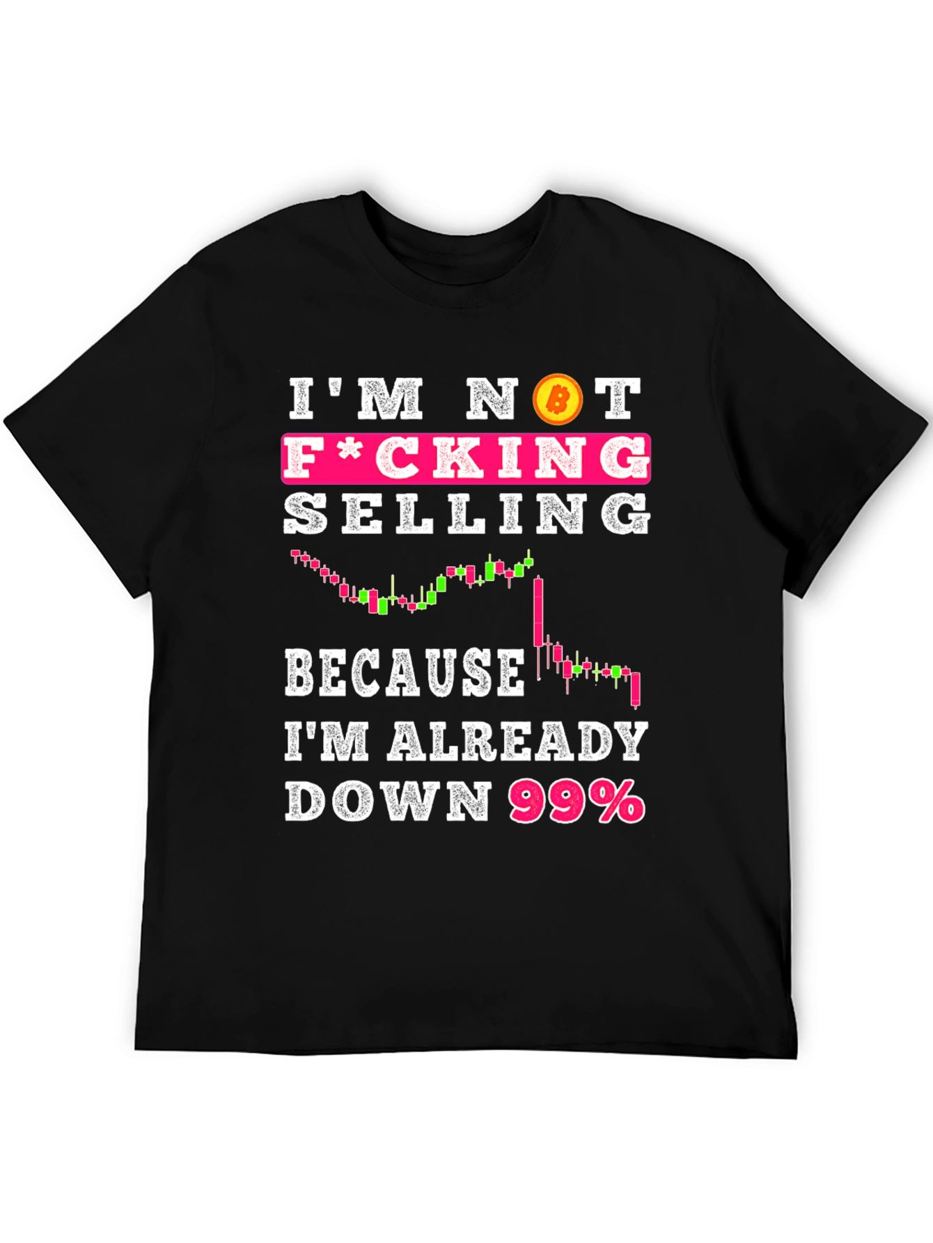 Bitcoin Meme T-Shirt - Im Not F*cking Selling!