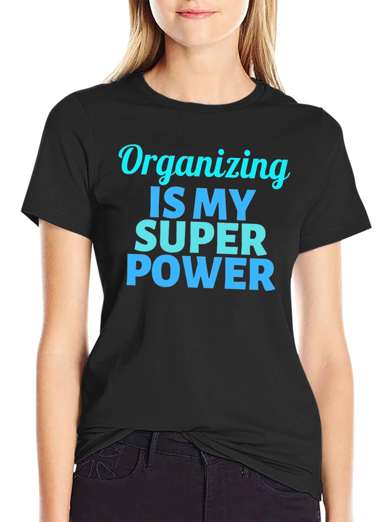 Organizing is My Super Power T-Shirt