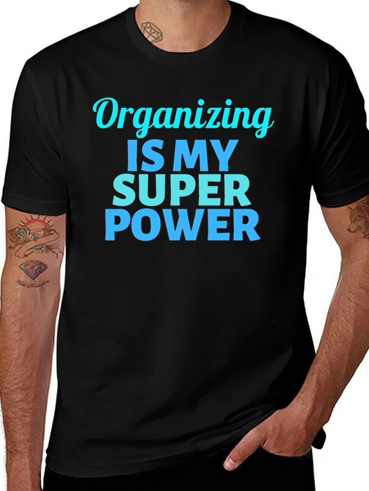 Organizing is My Super Power T-Shirt