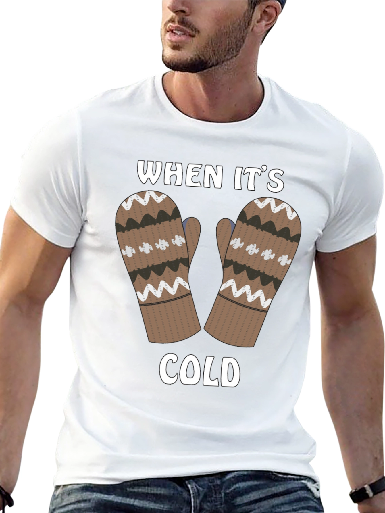 Winter Mittens T-Shirt - When Its Cold