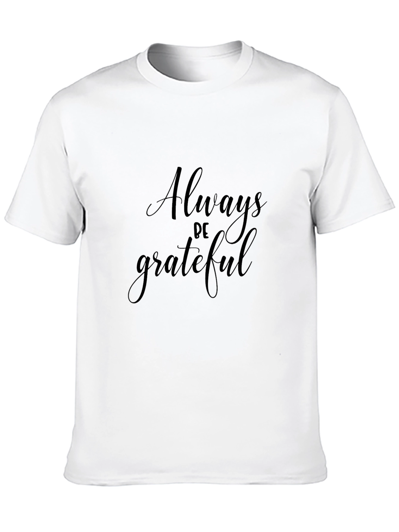 Always Be Grateful Black T-Shirt