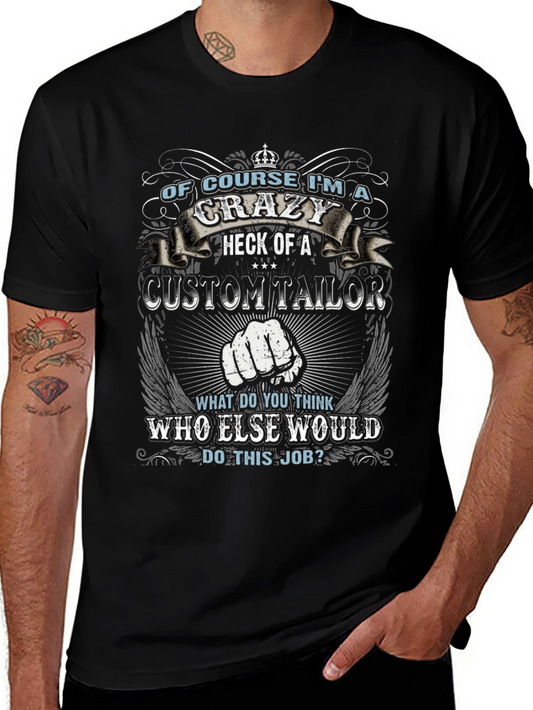 Crazy Custom Tailor T-Shirt - Unique Design