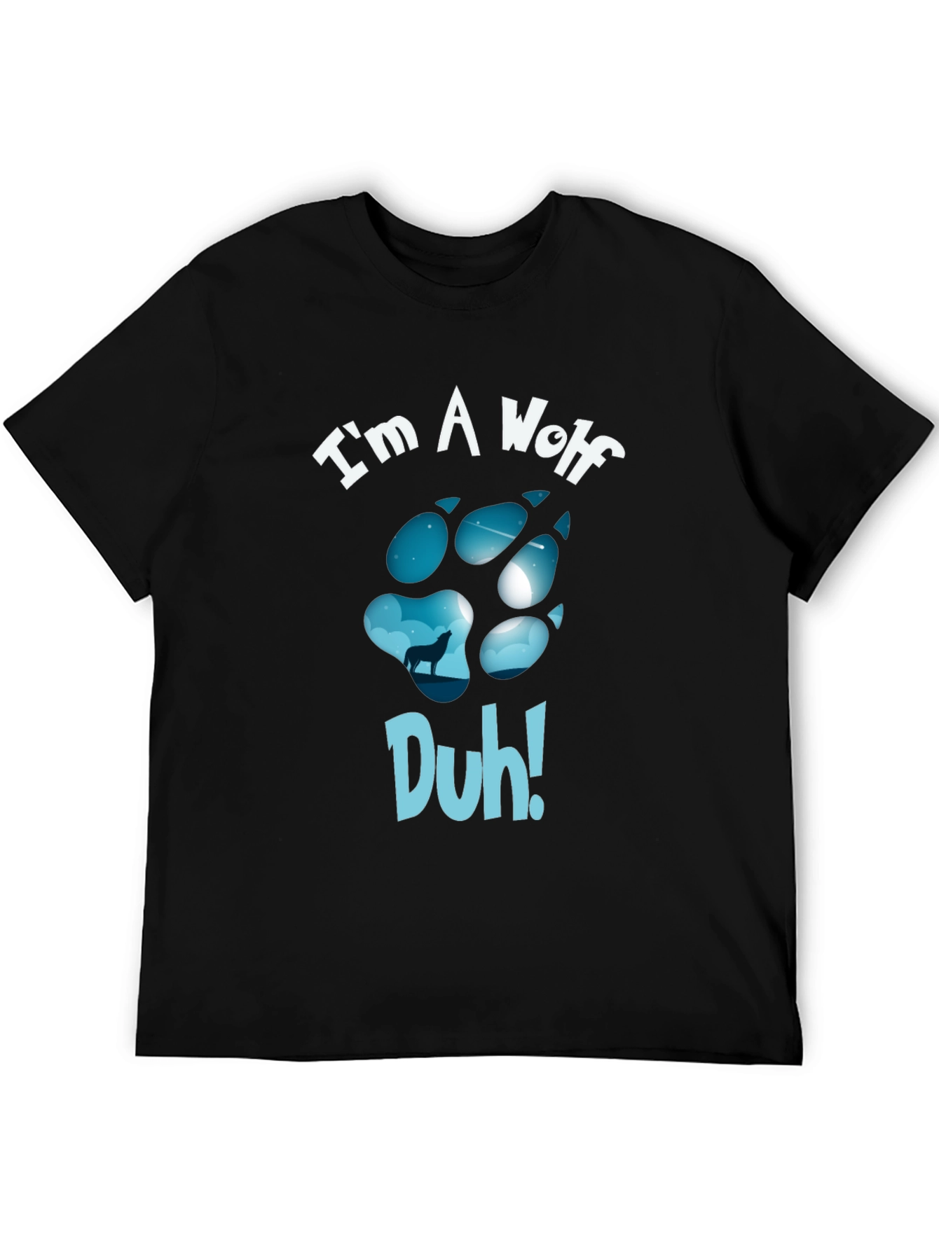 Im A Wolf Duh! Graphic Tee