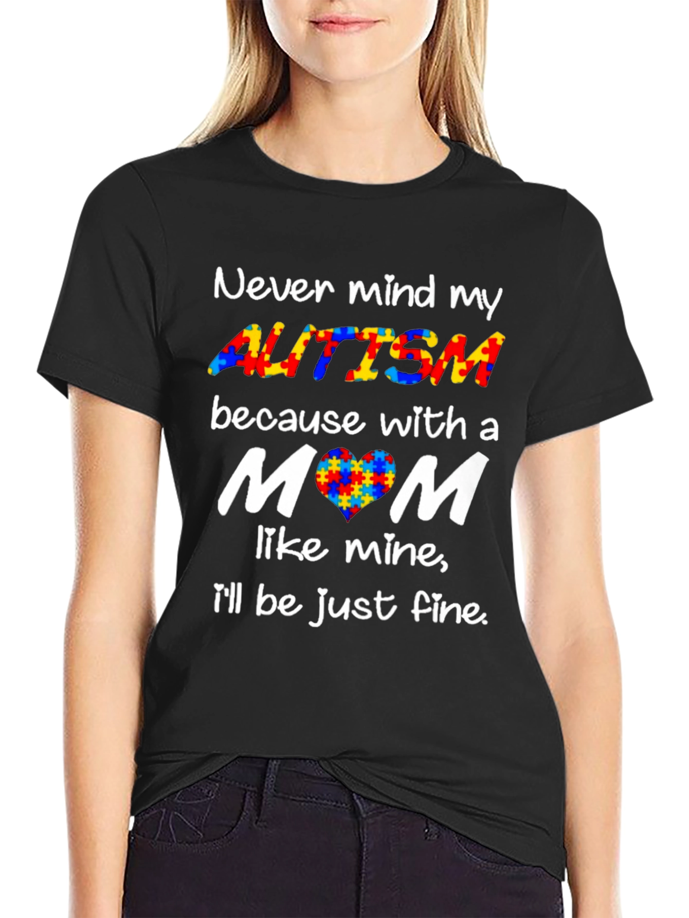 Autism Awareness T-Shirt - Never Mind My Autism Mom