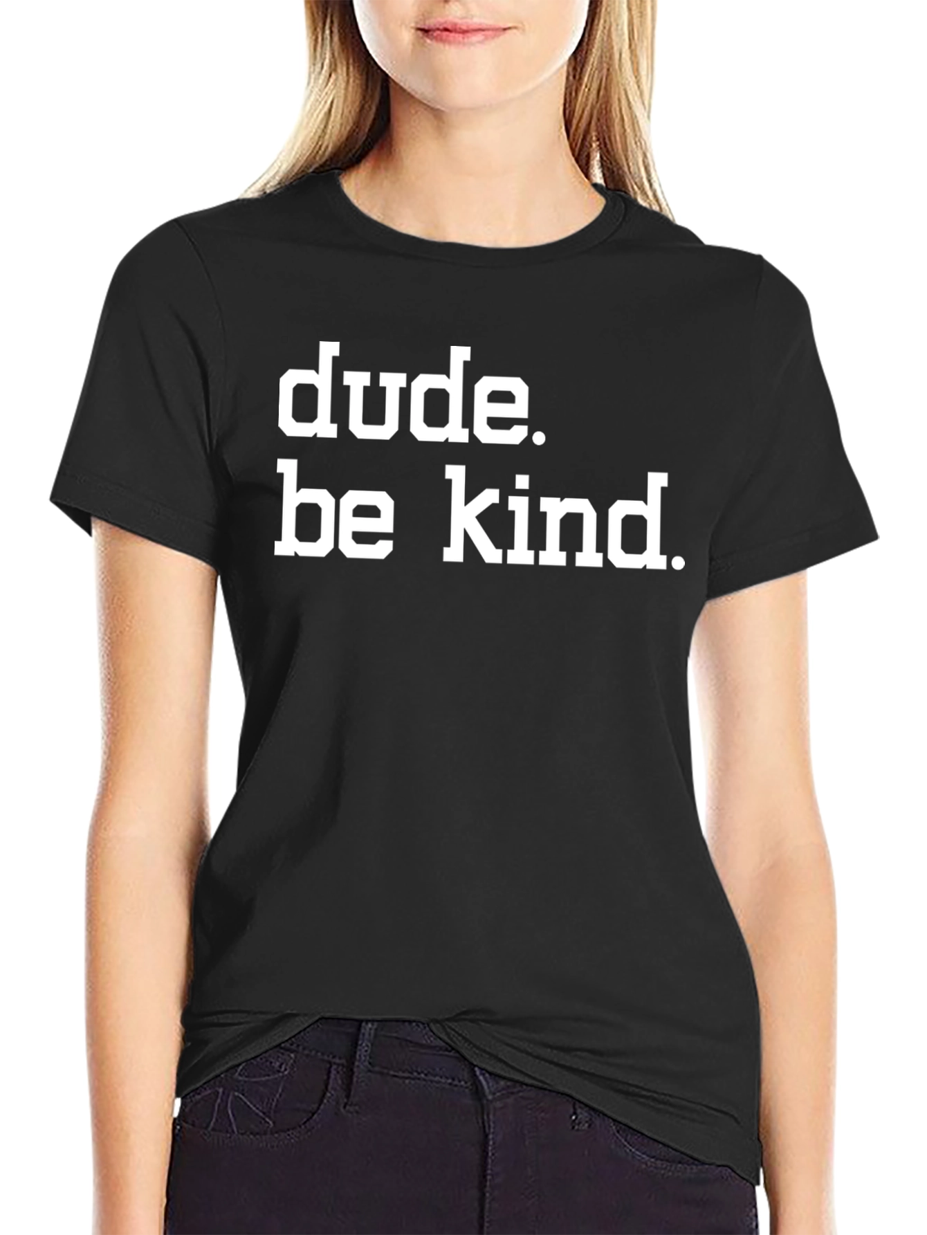 Dude. Be Kind. Graphic Tee - Black Cotton T-Shirt