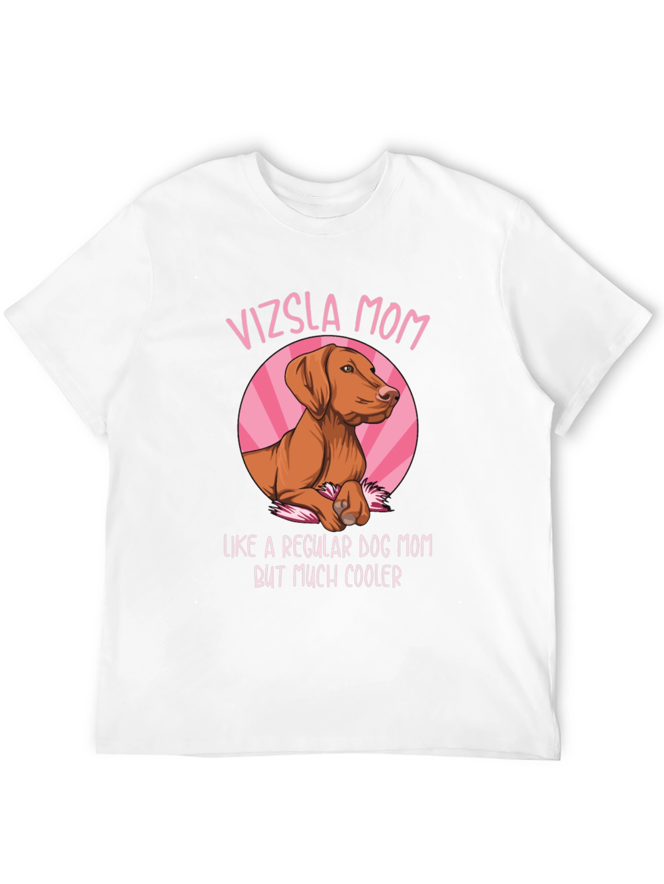 Vizsla Mom T-Shirt - Dog Lover Apparel