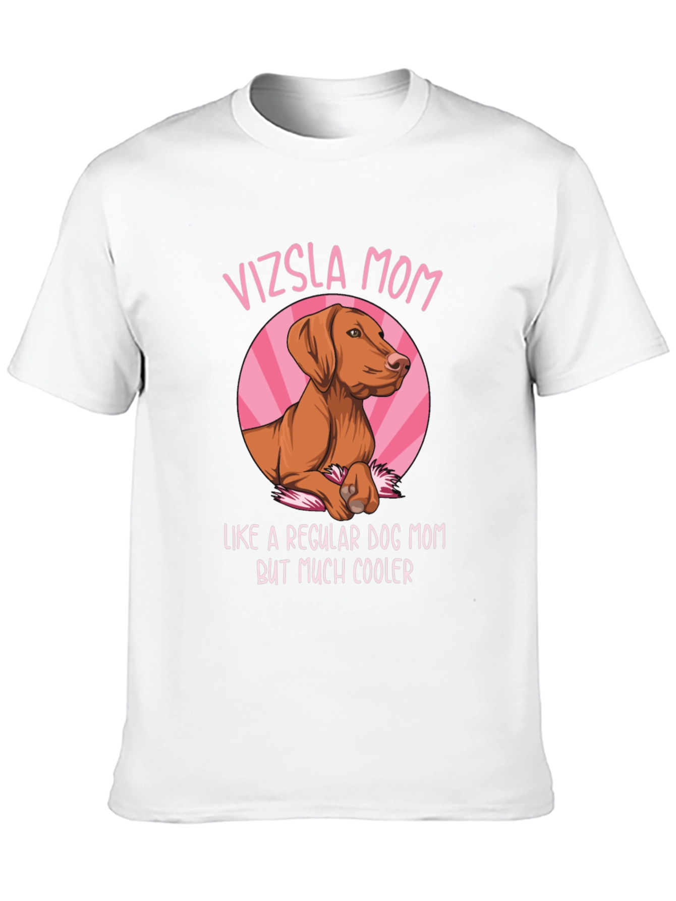 Vizsla Mom T-Shirt - Dog Lover Apparel