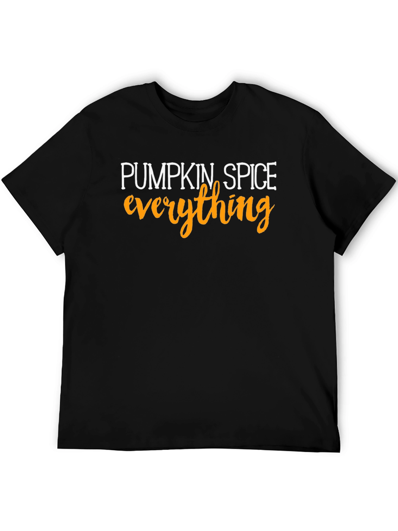 Pumpkin Spice Everything T-Shirt Fall Season Apparel