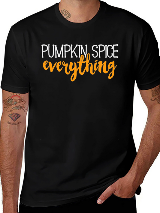 Pumpkin Spice Everything T-Shirt Fall Season Apparel
